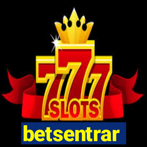 betsentrar
