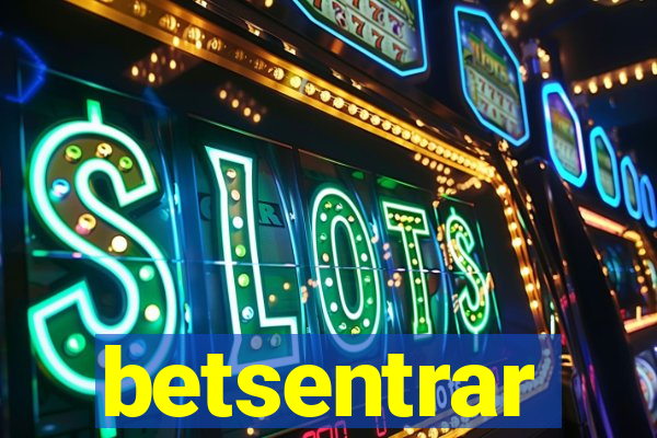 betsentrar