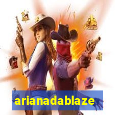 arianadablaze