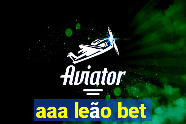aaa leão bet