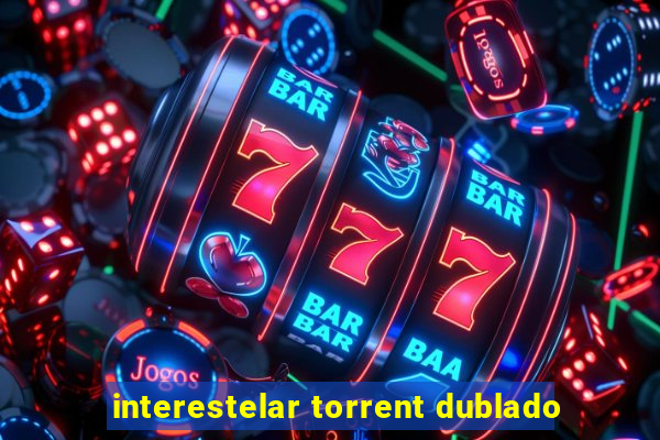 interestelar torrent dublado