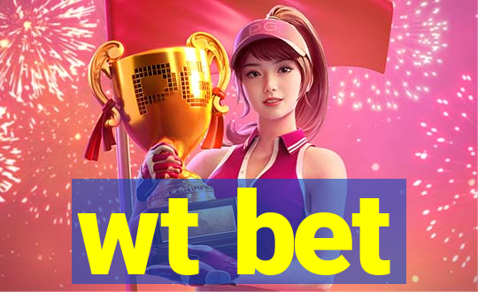 wt bet