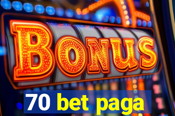 70 bet paga