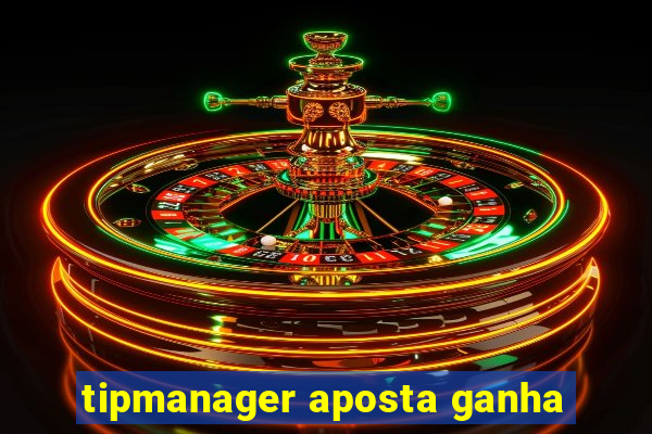 tipmanager aposta ganha