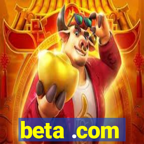 beta .com