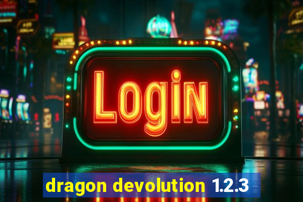 dragon devolution 1.2.3