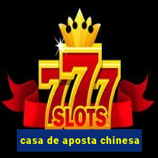 casa de aposta chinesa
