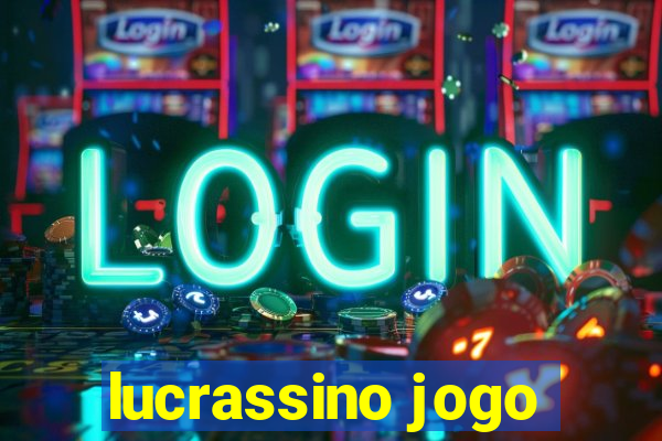 lucrassino jogo