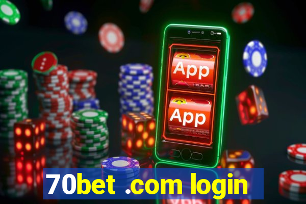 70bet .com login
