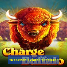 tweakzen aviator predictor
