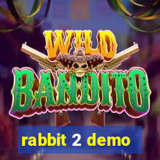 rabbit 2 demo