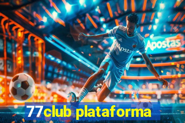 77club plataforma