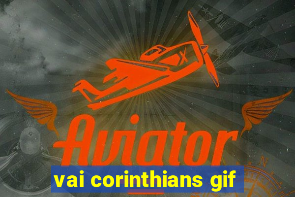 vai corinthians gif