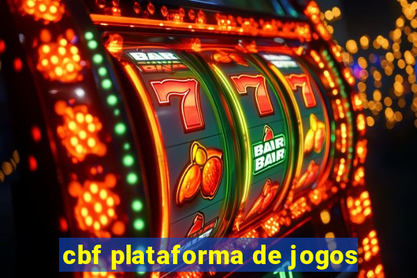 cbf plataforma de jogos