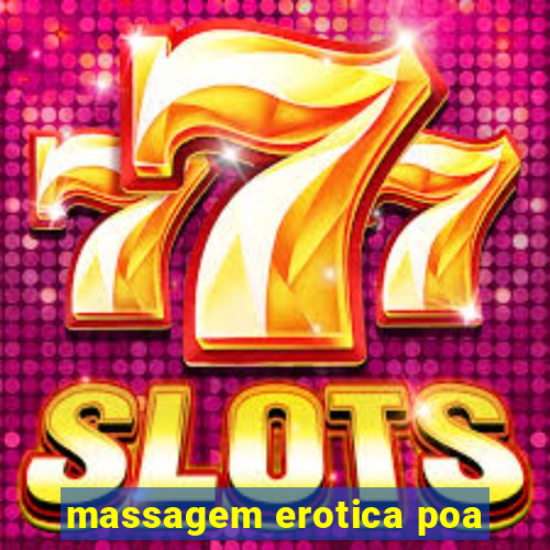 massagem erotica poa