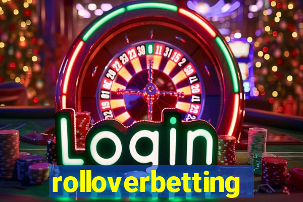 rolloverbetting