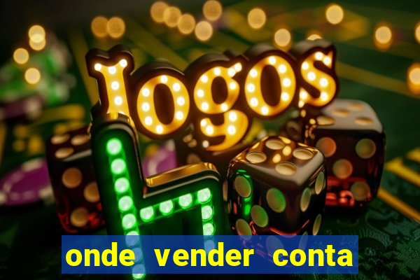 onde vender conta de jogos
