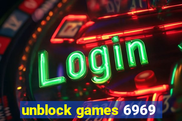 unblock games 6969