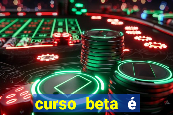 curso beta é reconhecido pelo mec