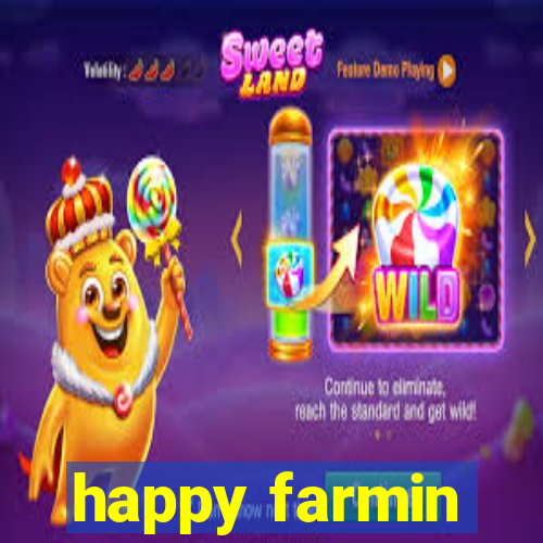 happy farmin