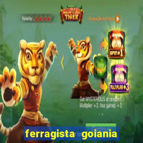 ferragista goiania abertos agora