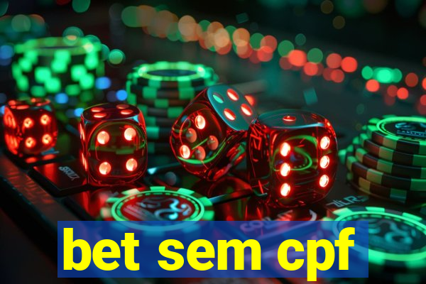 bet sem cpf