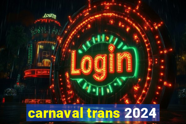 carnaval trans 2024