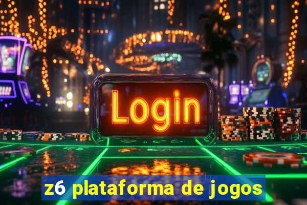z6 plataforma de jogos