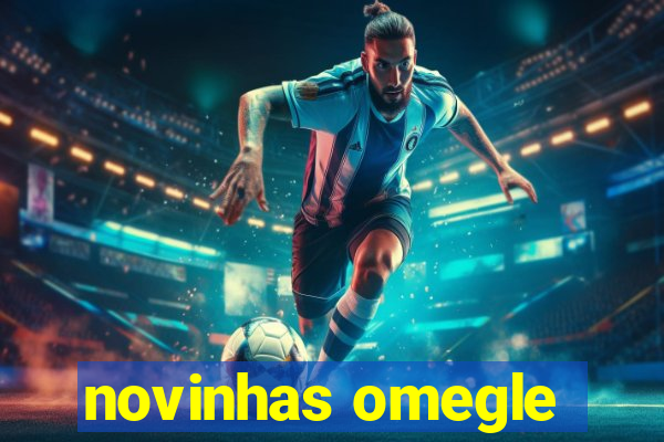 novinhas omegle
