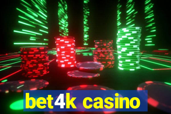 bet4k casino