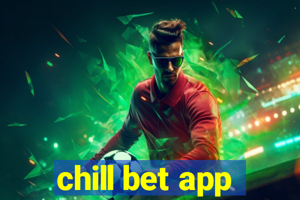 chill bet app
