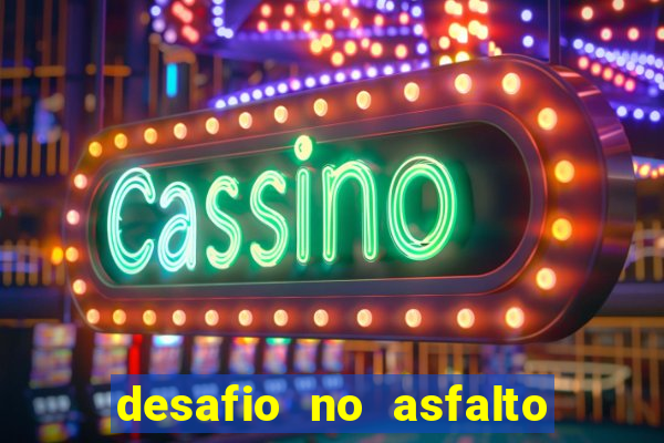 desafio no asfalto filme completo dublado