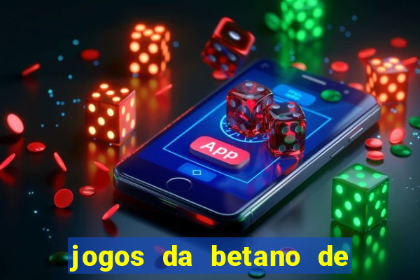 jogos da betano de 1 centavo