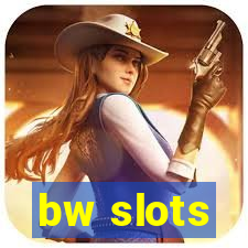 bw slots