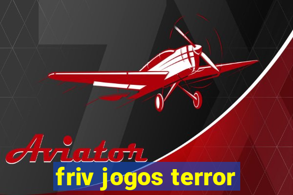 friv jogos terror