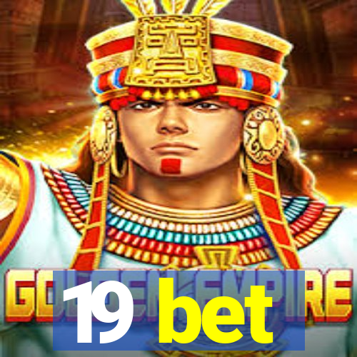 19 bet