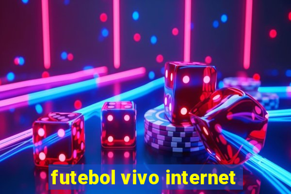 futebol vivo internet
