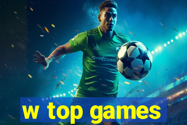 w top games