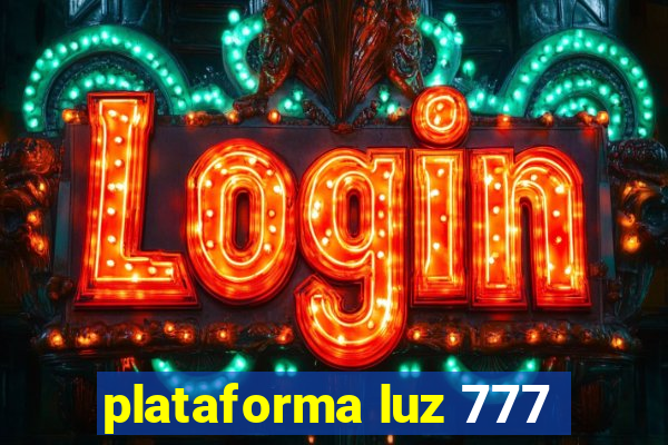 plataforma luz 777