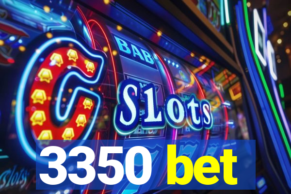 3350 bet