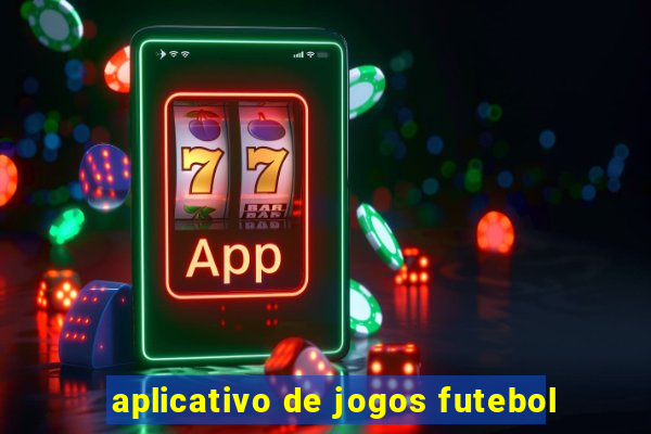 aplicativo de jogos futebol