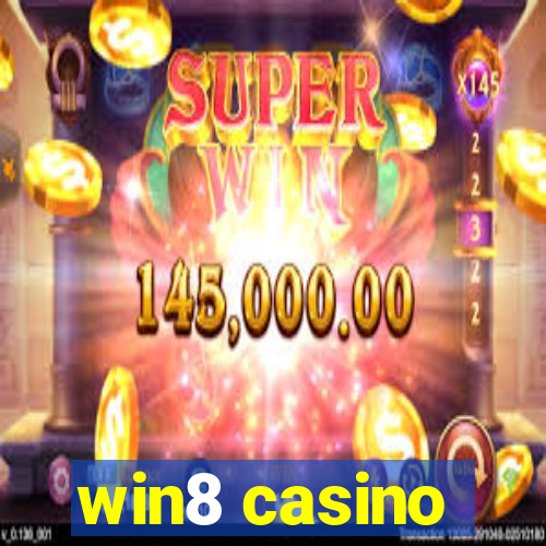 win8 casino