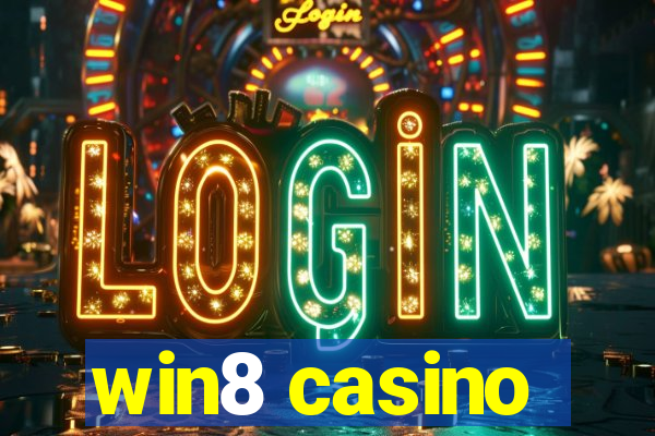 win8 casino