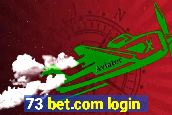 73 bet.com login