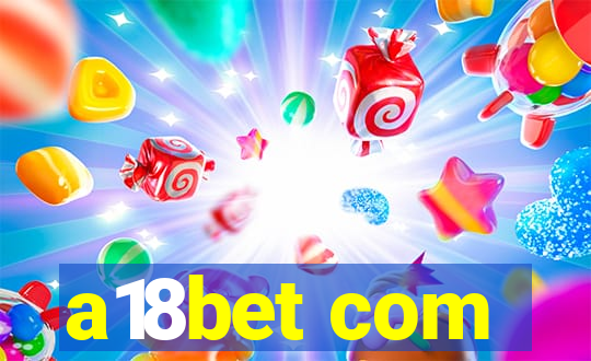a18bet com