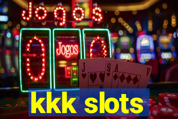 kkk slots