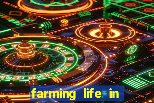 farming life in another world dublado