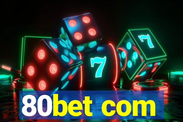 80bet com