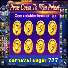 carnaval sugar 777