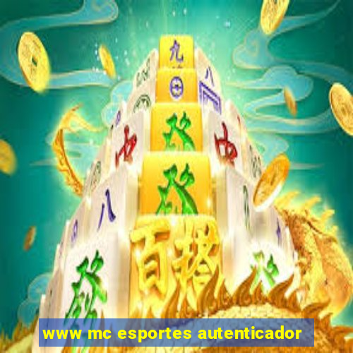 www mc esportes autenticador